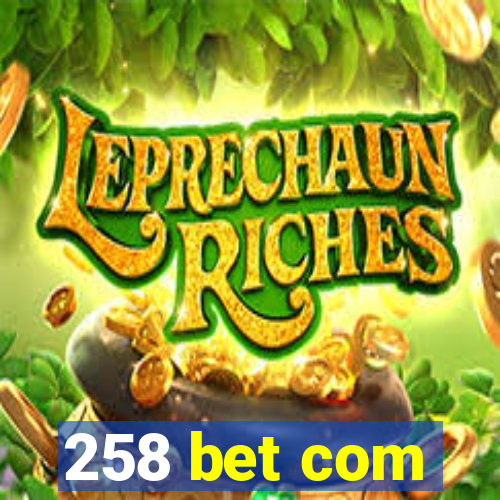 258 bet com